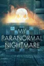 Watch My Paranormal Nightmare FMoviesFree