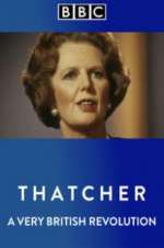 Watch Thatcher: A Very British Revolution FMoviesFree