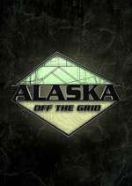 Watch Alaska Off the Grid FMoviesFree