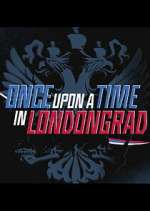 Watch Once Upon a Time in Londongrad FMoviesFree