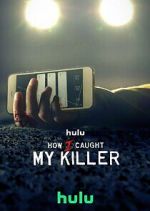 Watch How I Caught My Killer FMoviesFree