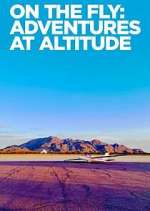 Watch On the Fly: Adventures at Altitude FMoviesFree