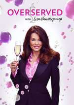 Watch Overserved with Lisa Vanderpump FMoviesFree