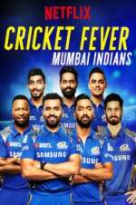 Watch Cricket Fever: Mumbai Indians FMoviesFree