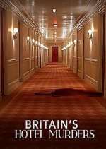 Watch Britain\'s Hotel Murders FMoviesFree