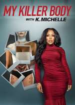 Watch My Killer Body with K. Michelle FMoviesFree