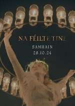 Watch Na Féilte Tine FMoviesFree