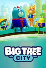 Watch Big Tree City FMoviesFree
