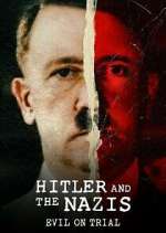 Watch Hitler and the Nazis: Evil on Trial FMoviesFree