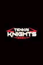 Watch Tenkai Knights FMoviesFree