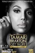 Watch Tamar Braxton: Get Ya Life! FMoviesFree