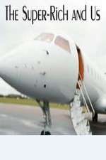 Watch The Super-Rich and Us FMoviesFree