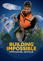 Watch Building Impossible with Daniel Ashville FMoviesFree