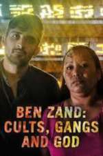 Watch Ben Zand: Cults, Gangs and God FMoviesFree