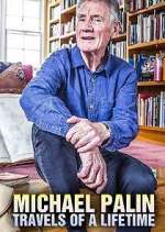Watch Michael Palin: Travels of a Lifetime FMoviesFree