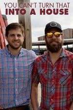 Watch You Cant Turn That Into a House FMoviesFree