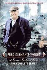 Watch Fred Dibnah's World of Steam, Steel and Stone FMoviesFree