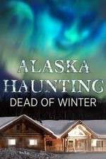 Watch Alaska Haunting: Dead of Winter FMoviesFree