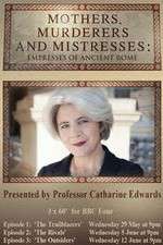 Watch Mothers Murderers and Mistresses Empresses of Ancient Rome FMoviesFree