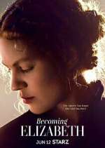 Watch Becoming Elizabeth FMoviesFree