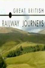 Watch Great British Railway Journeys FMoviesFree