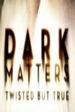 Watch Dark Matters Twisted But True FMoviesFree