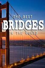 Watch World's Greatest Bridges FMoviesFree