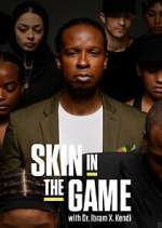 Watch Skin in the Game with Dr. Ibram X. Kendi FMoviesFree