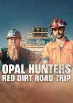 Watch Opal Hunters: Red Dirt Roadtrip FMoviesFree