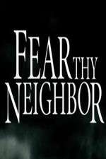 Watch Fear Thy Neighbor FMoviesFree
