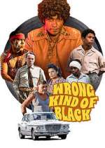 Watch Wrong Kind of Black FMoviesFree