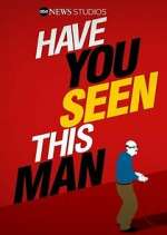 Watch Have You Seen This Man? FMoviesFree