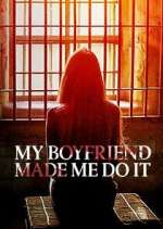 Watch My Boyfriend Made Me Do It FMoviesFree