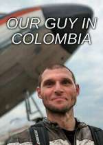 Watch Our Guy in Colombia FMoviesFree