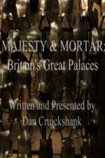 Watch Majesty and Mortar - Britains Great Palaces FMoviesFree
