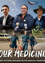 Watch Our Medicine FMoviesFree