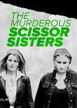 Watch The Murderous Scissor Sisters FMoviesFree