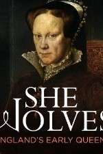 Watch She-Wolves Englands Early Queens FMoviesFree