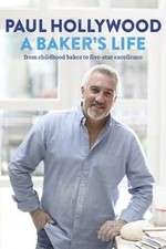 Watch Paul Hollywood: A Baker's Life FMoviesFree