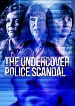 Watch The Undercover Police Scandal: Love and Lies Exposed FMoviesFree
