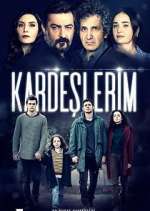 Watch Kardeşlerim FMoviesFree