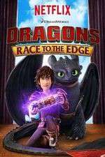 Watch DreamWorks Dragons​: Race to the Edge FMoviesFree