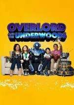 Watch Overlord and the Underwoods FMoviesFree