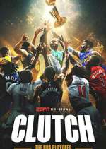 Watch Clutch: The NBA Playoffs FMoviesFree