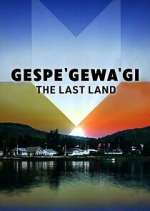 Watch Gespe'gewa'gi: The Last Land FMoviesFree