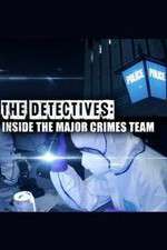 Watch The Detectives: Inside the Major Crimes Team FMoviesFree