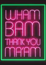 Watch Wham Bam Thank You Ma\'am FMoviesFree