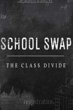 Watch School Swap The Class Divide FMoviesFree