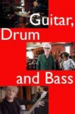 Watch Guitar, Drum and Bass FMoviesFree