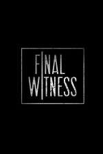 Watch Final Witness FMoviesFree